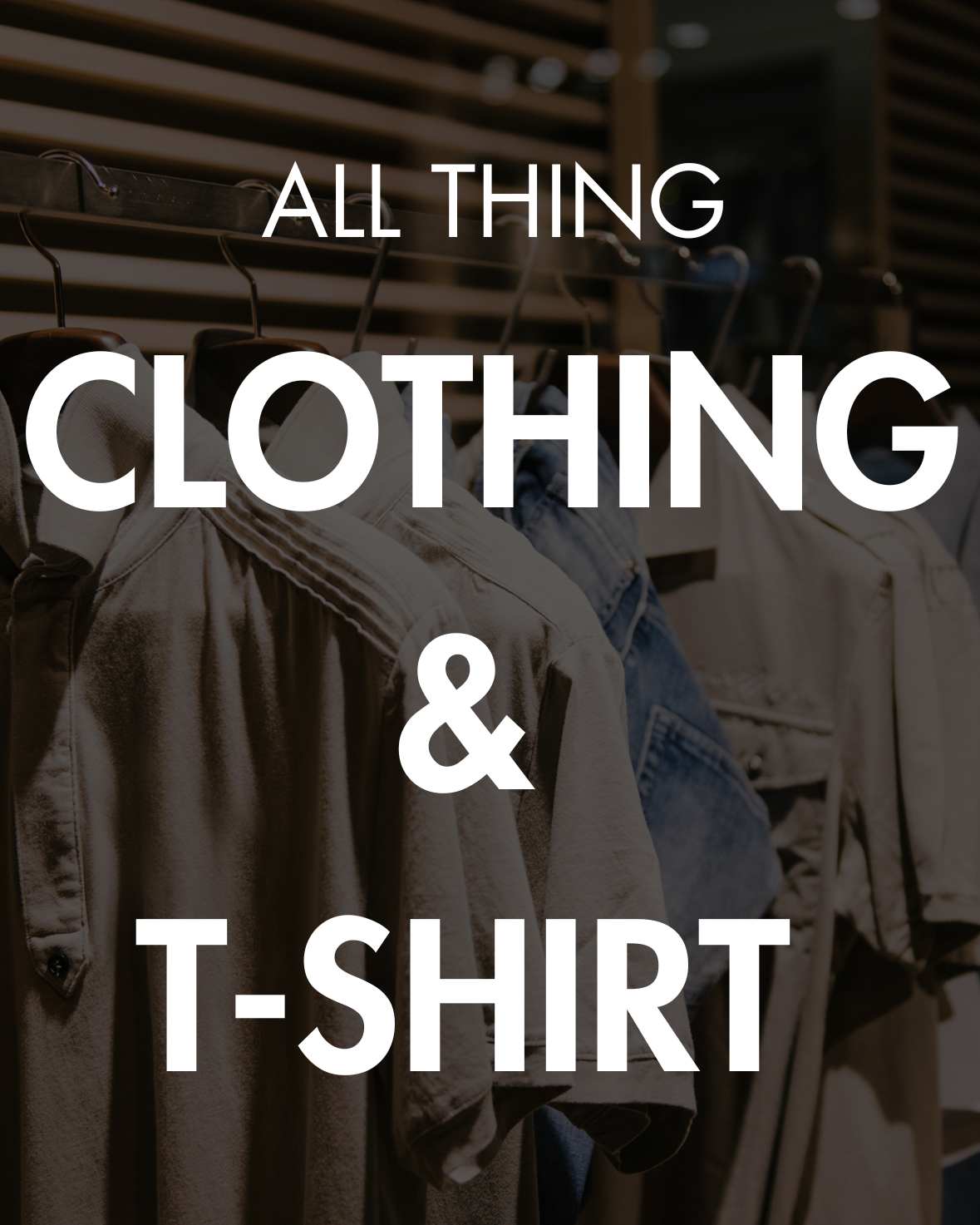 clothing & T-shirt